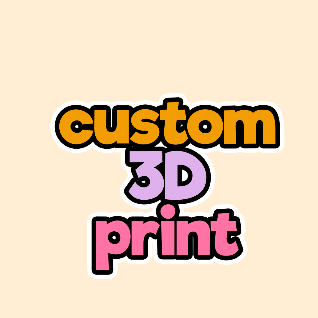 Custom 3D Print